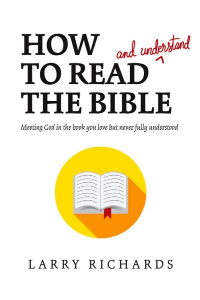 How to Read (and Understand) the Bible
