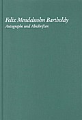 KPK 5 Felix Mendelssohn Bartholdy, Autographe und Handschriften