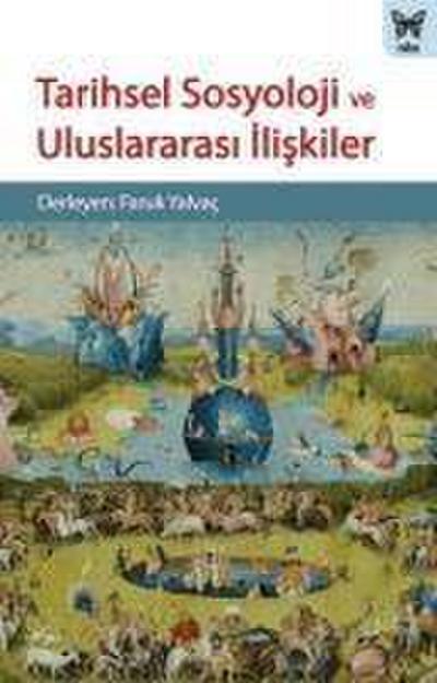 Tarihsel Sosyoloji ve Uluslararasi Iliskiler