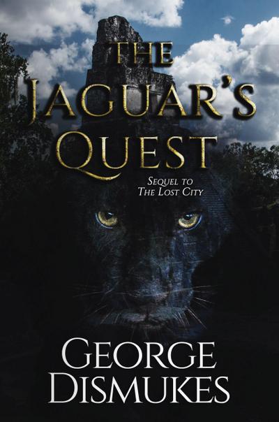 The Jaguar’s Quest (Two Faces of the Jaguar, #3)