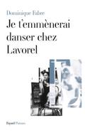 Je t’emmènerai danser chez Lavorel
