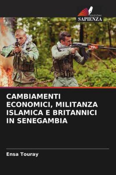 CAMBIAMENTI ECONOMICI, MILITANZA ISLAMICA E BRITANNICI IN SENEGAMBIA