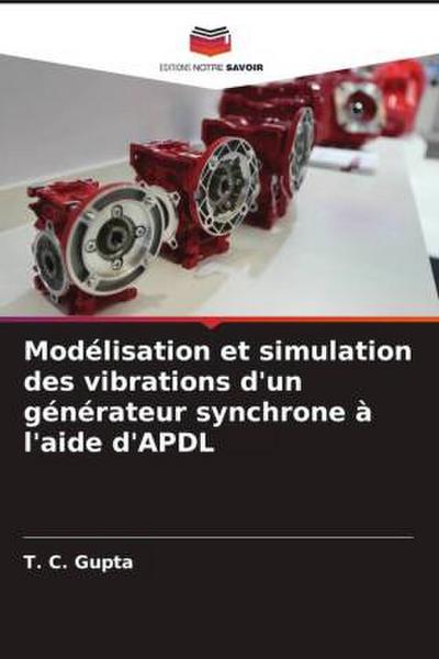 Modélisation et simulation des vibrations d’un générateur synchrone à l’aide d’APDL