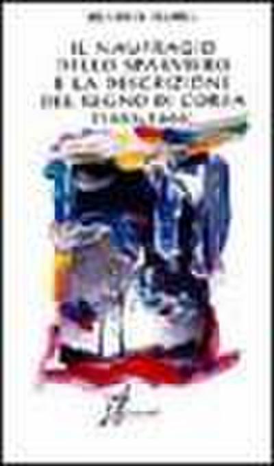 Il naufragio dello Sparviero e la descrizione del Regno di Corea (1653-1666)