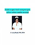 Tudo O Que Você Sempre Quis Saber Sobre Saúde Mental
