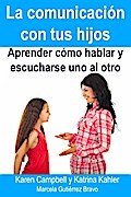 La comunicacion con tus hijos - Aprender como hablar y escucharse uno al otro