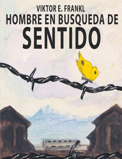 El Hombre En Busca Del Sentido