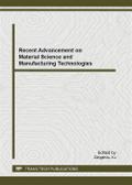 Recent Advancement on Material Science and Manufacturing Technologies