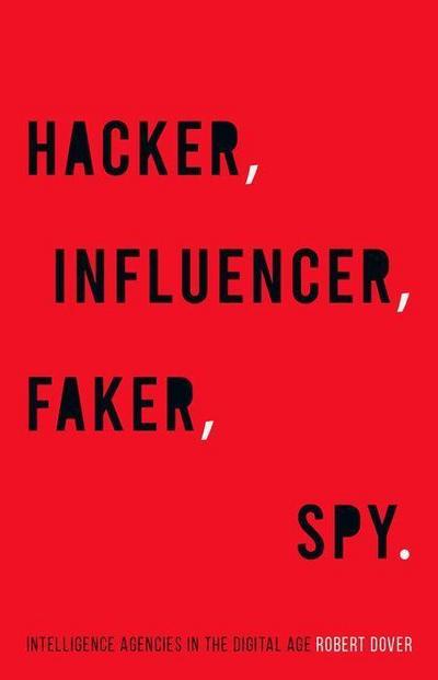 Hacker, Influencer, Faker, Spy