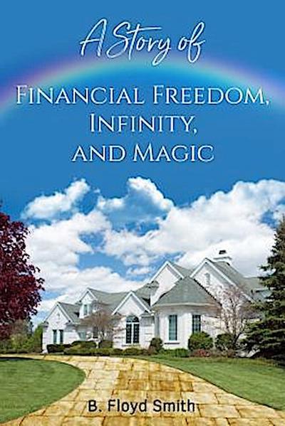 A Story Of Financial Freedom, Infinity, And Magic