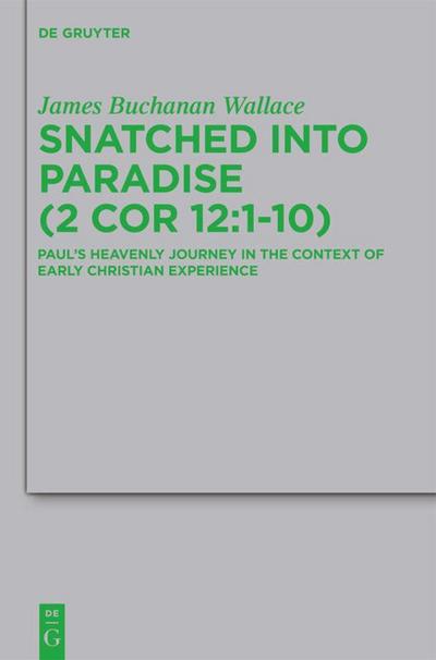 Snatched into Paradise (2 Cor 12:1-10)