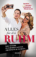 Alles für den Ruhm!