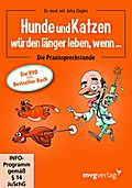 Hunde Und Katzen Würden Länger Leben, Wenn...