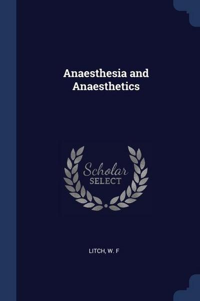 Anaesthesia and Anaesthetics