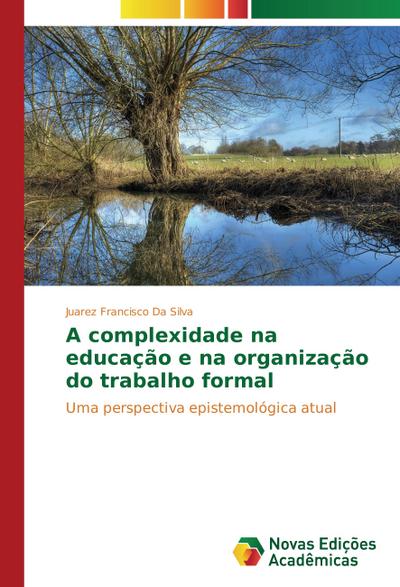 A complexidade na educação e na organização do trabalho formal