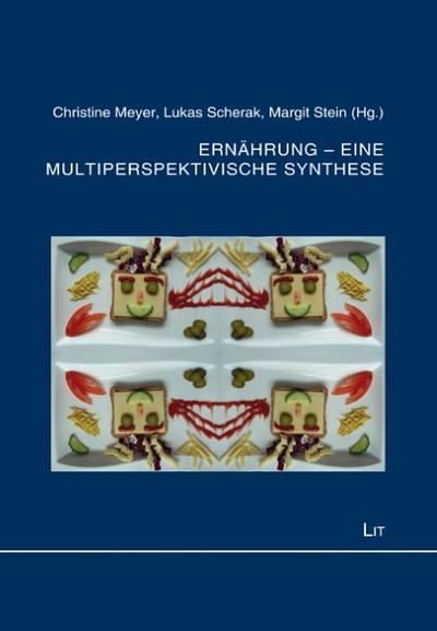 Ernährung - eine multiperspektivische Synthese