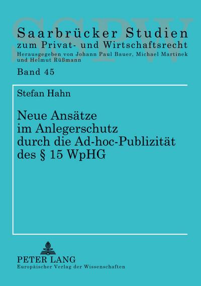 Neue Ansätze im Anlegerschutz durch die Ad-hoc-Publizität des § 15 WpHG