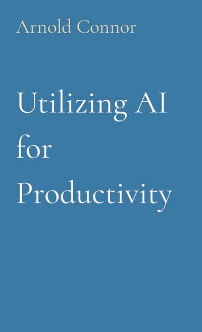 Utilizing AI for Productivity