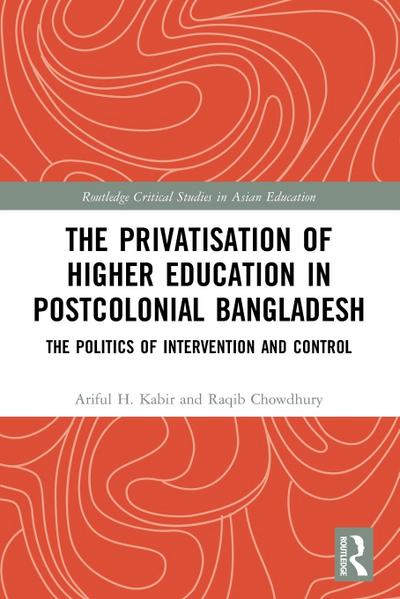 The Privatisation of Higher Education in Postcolonial Bangladesh
