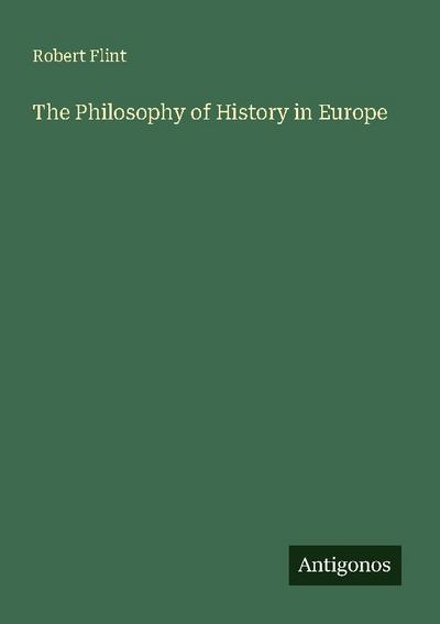 The Philosophy of History in Europe