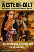 WESTERN-COLT, Band 21: UND DIE SCHWACHEN FRESSEN BLEI