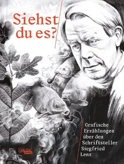 Siehst du es? Grafische Erzählungen über Siegfried Lenz