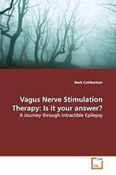 Vagus Nerve Stimulation Therapy: Is it your answer?