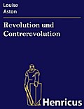 Revolution und Contrerevolution