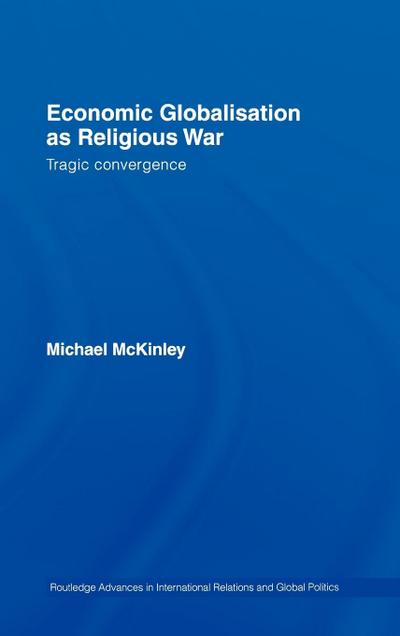 Economic Globalisation as Religious War
