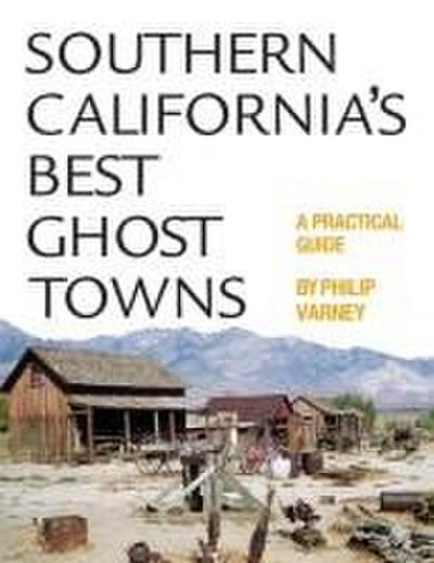 Southern California’s Best Ghost Towns