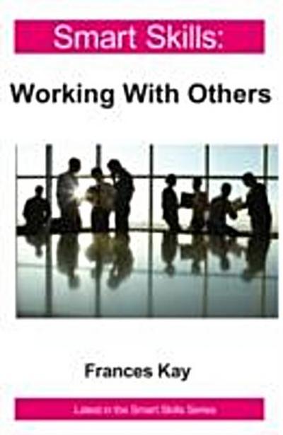Working With Others - Smart Skills