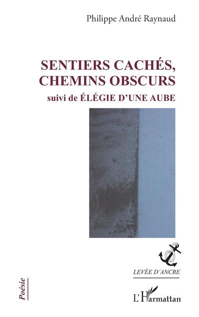 Sentiers cachés, chemins obscurs