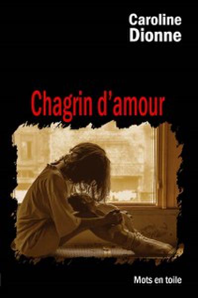 Chagrin d’’amour