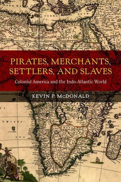 Pirates, Merchants, Settlers, and Slaves