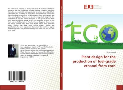 Plant design for the production of fuel-grade ethanol from corn