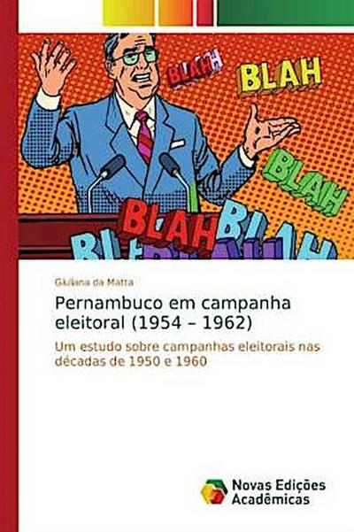 Pernambuco em campanha eleitoral (1954 - 1962)