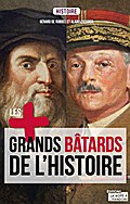 Les plus grands bâtards de l’Histoire