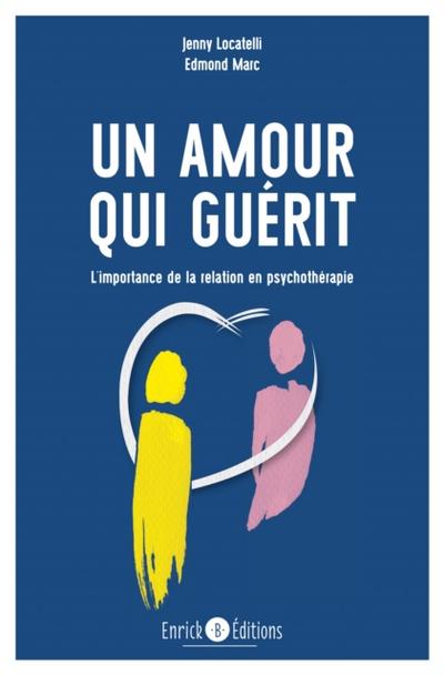 Un amour qui guérit - 2e édition