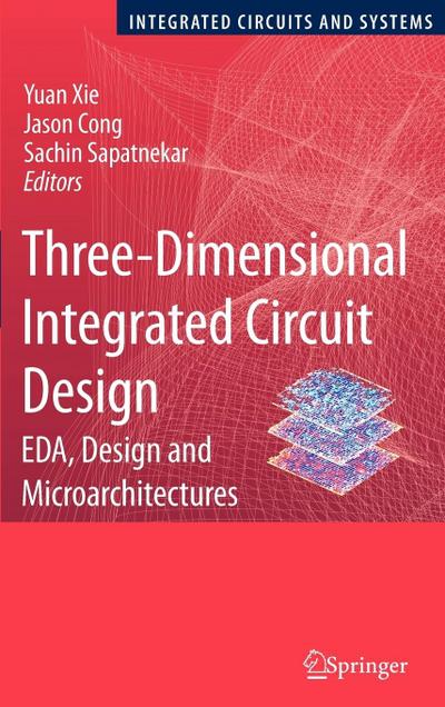 Three-Dimensional Integrated Circuit Design