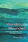 Wondrously Wounded