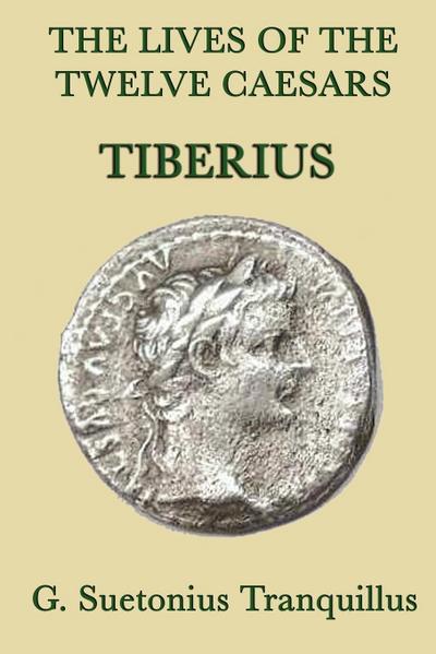The Lives of the Twelve Caesars -Tiberius