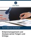 Krisenmanagement und Analyse seiner Folgen und Erfolge