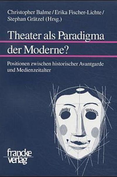 Theater als Paradigma der Moderne?