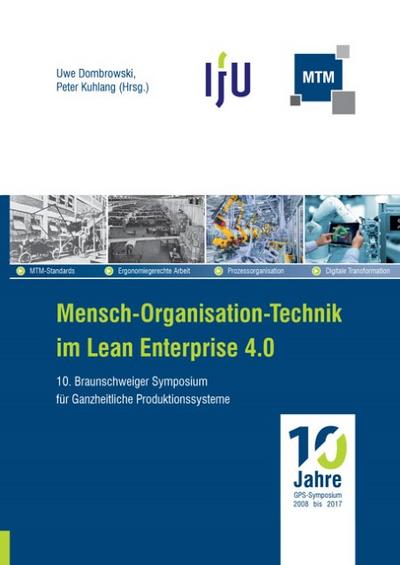 Mensch - Organisation - Technik im Lean Enterprise 4.0