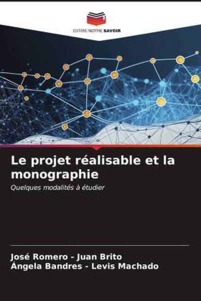 Le projet réalisable et la monographie
