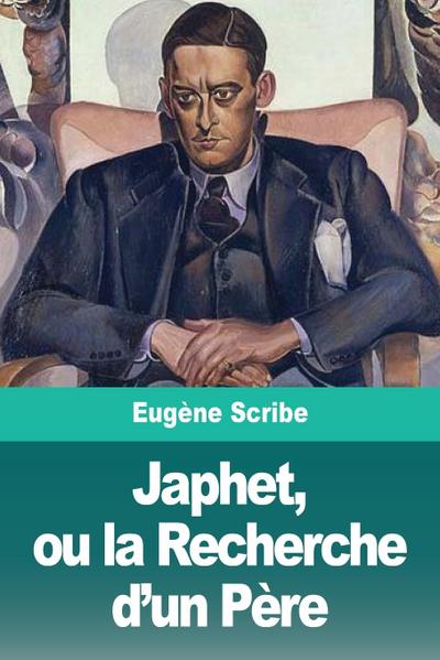 Japhet, ou la Recherche d’un Père