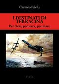 I destinati. Per cielo, per terra e per mare