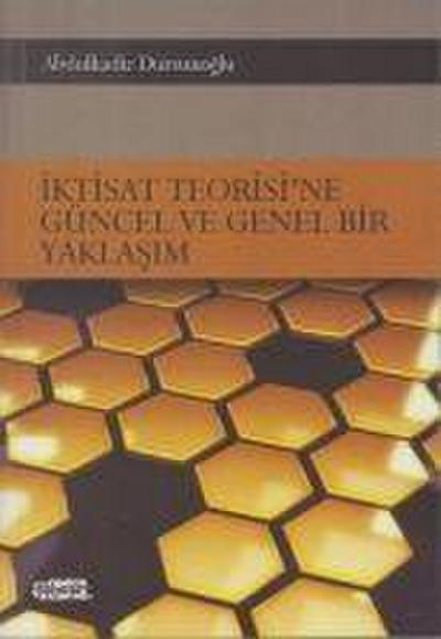 Iktisat Teorisine Güncel ve Genel Bir Yaklasim