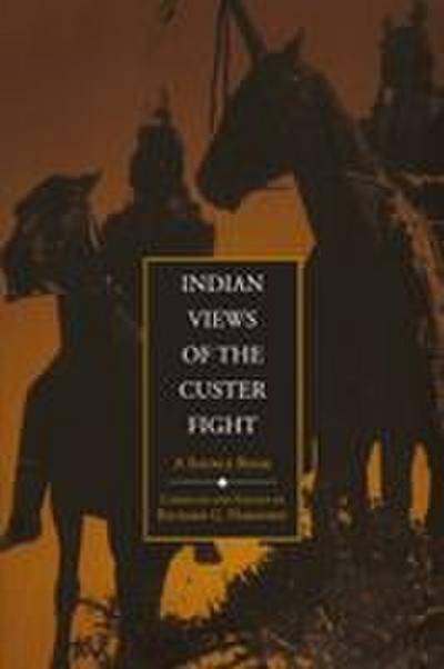 Indian Views of the Custer Fight