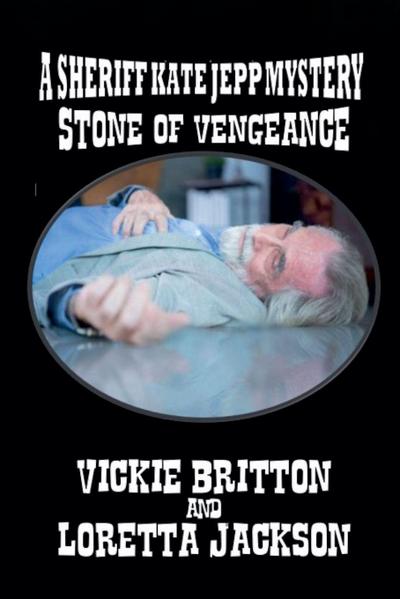 A Sheriff Kate Jepp Mystery - Stone of Vengeance